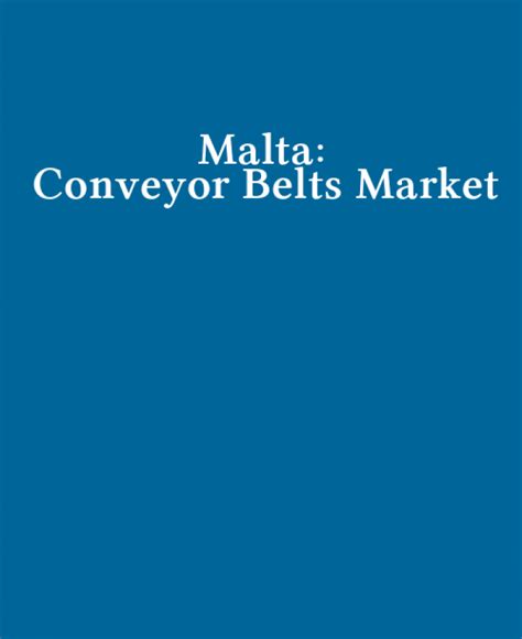 Malta conveyor belt